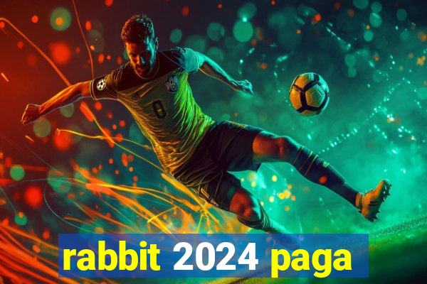 rabbit 2024 paga