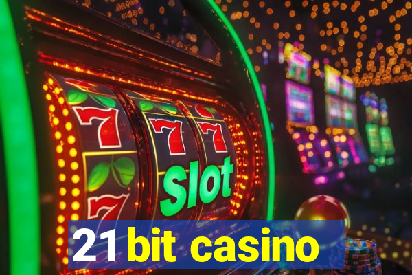 21 bit casino