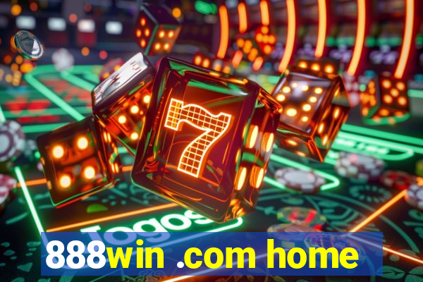 888win .com home