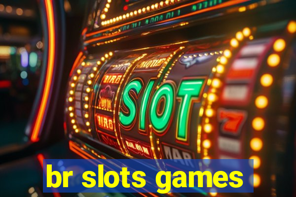 br slots games