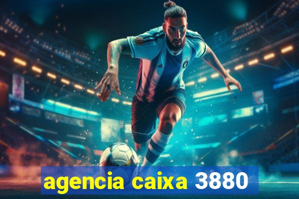 agencia caixa 3880