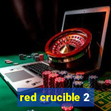 red crucible 2