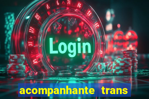 acompanhante trans de santos