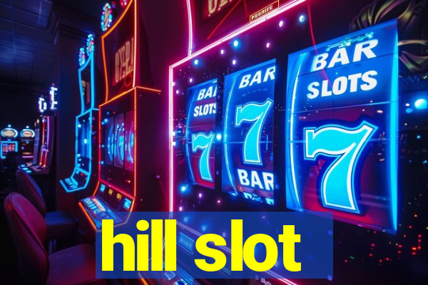 hill slot