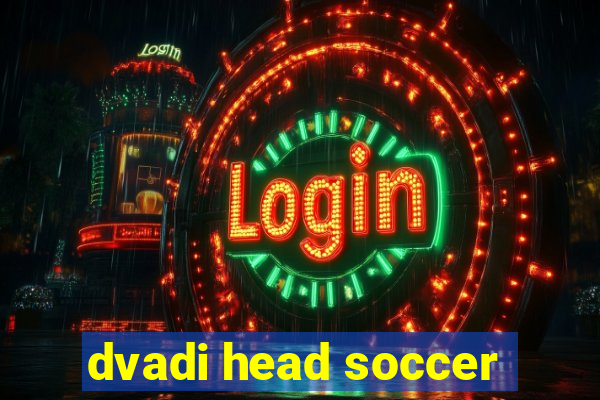 dvadi head soccer