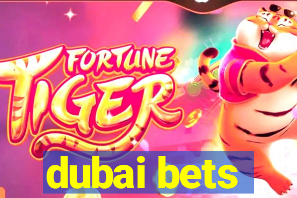 dubai bets