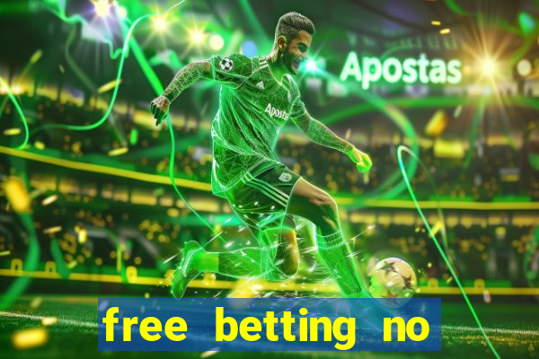 free betting no deposit required