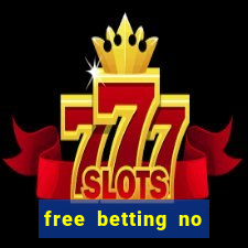 free betting no deposit required