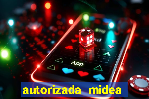 autorizada midea s?o paulo