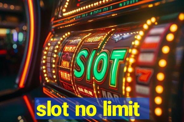 slot no limit