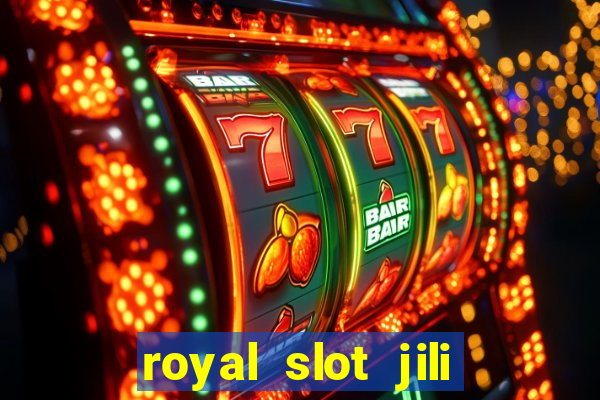 royal slot jili 777 club