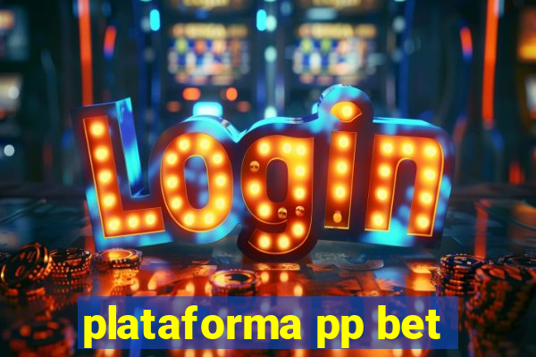 plataforma pp bet