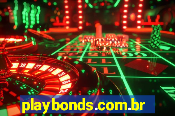 playbonds.com.br jogar gratis