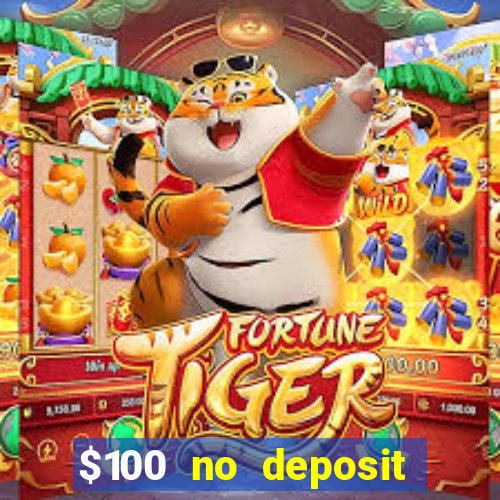 $100 no deposit bonus real money casino