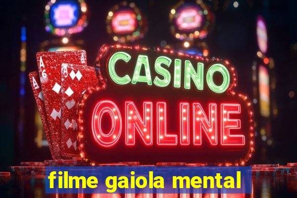 filme gaiola mental