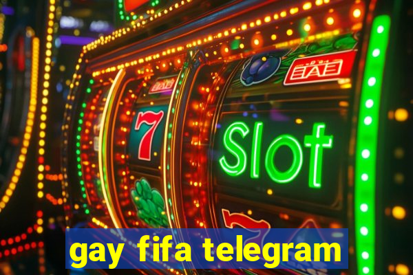 gay fifa telegram