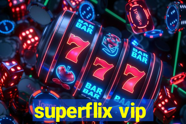 superflix vip