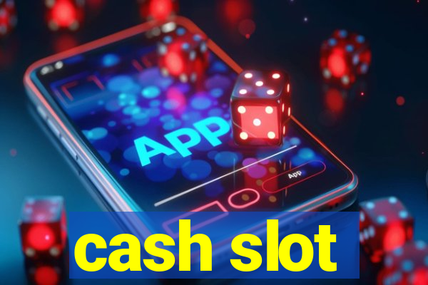 cash slot