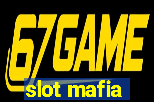 slot mafia