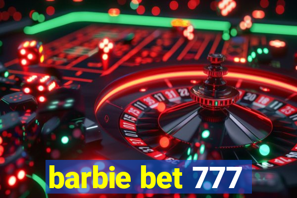 barbie bet 777