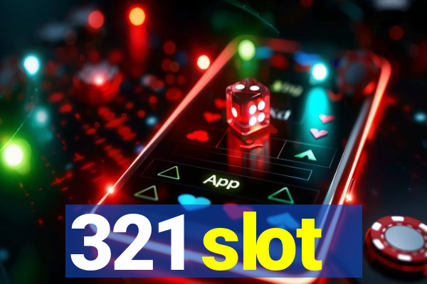 321 slot