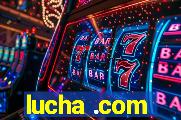 lucha .com