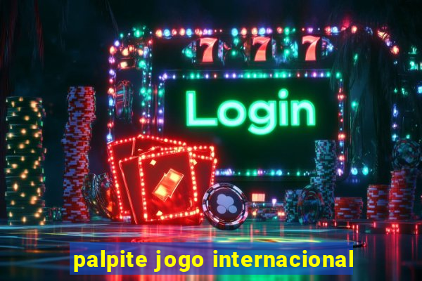 palpite jogo internacional