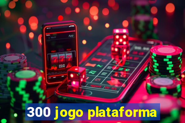 300 jogo plataforma