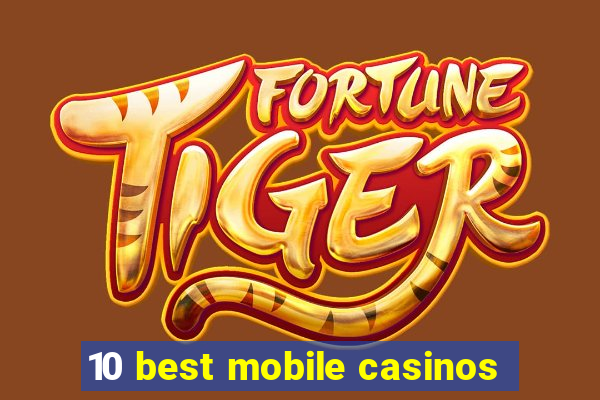 10 best mobile casinos