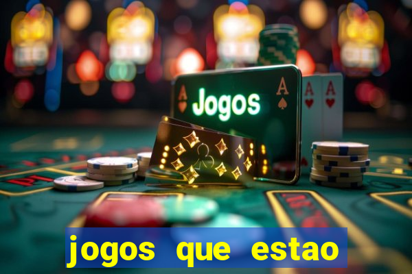 jogos que estao pagando agora