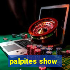 palpites show