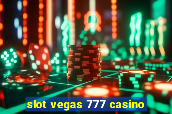 slot vegas 777 casino