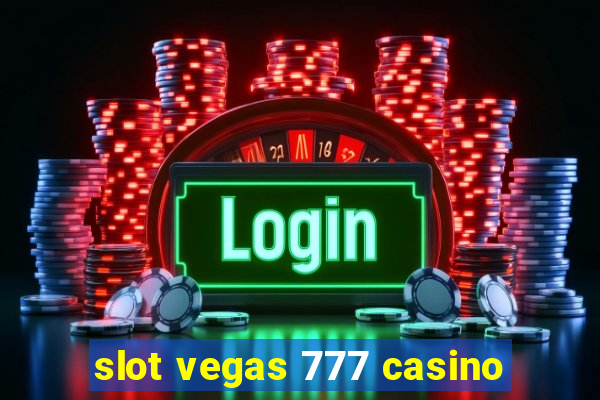 slot vegas 777 casino