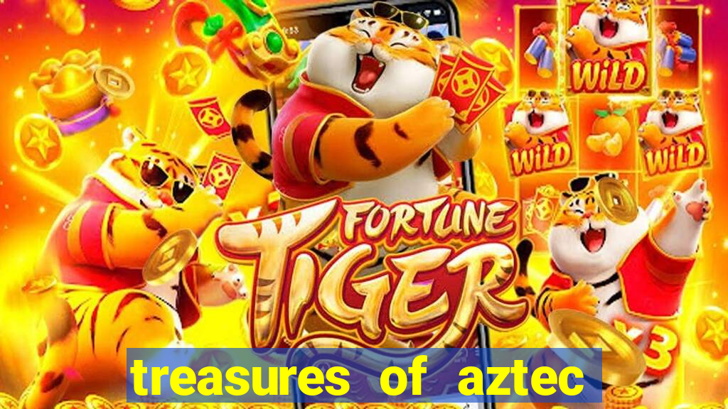 treasures of aztec slot demo