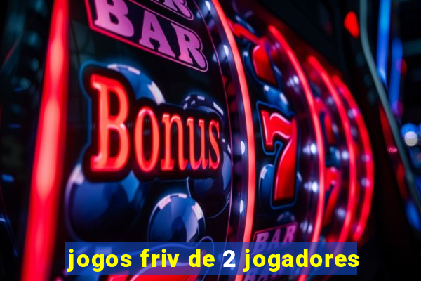 jogos friv de 2 jogadores