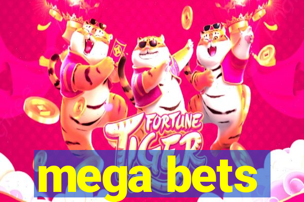 mega bets