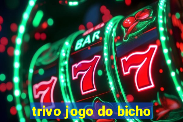 trivo jogo do bicho