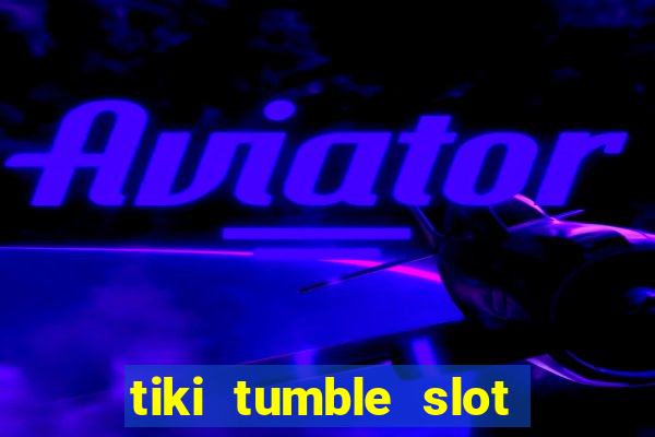 tiki tumble slot free play