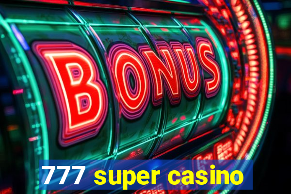 777 super casino