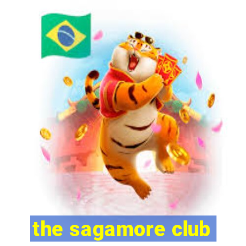 the sagamore club