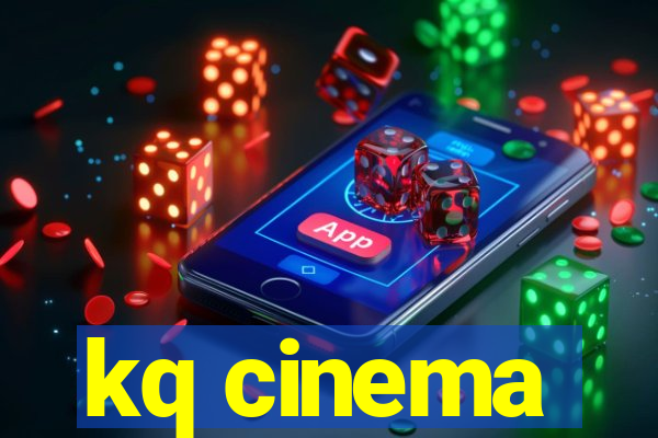 kq cinema