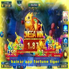 baixar app fortune tiger