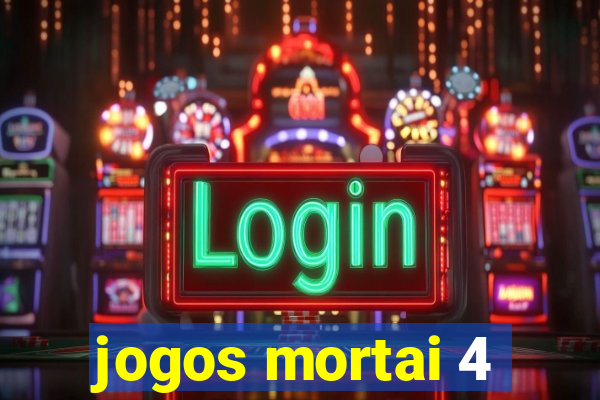 jogos mortai 4