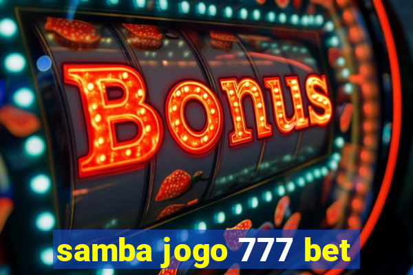 samba jogo 777 bet