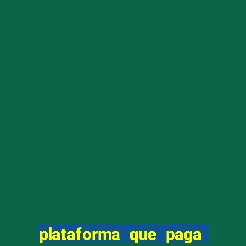 plataforma que paga bem fortune tiger