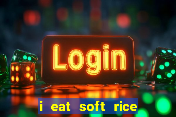 i eat soft rice in another world pt br