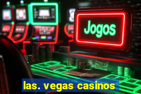 las. vegas casinos