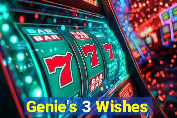 Genie's 3 Wishes