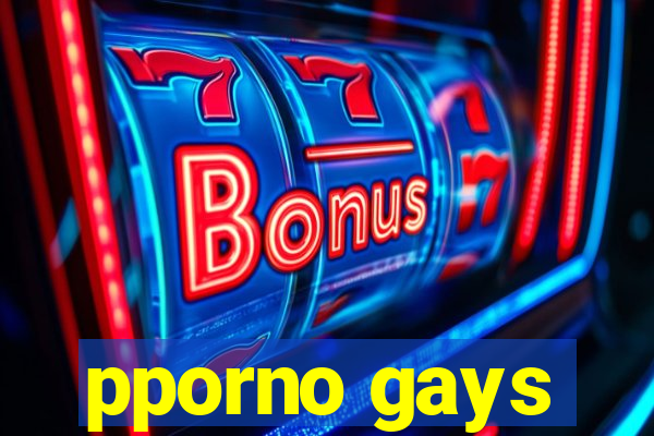 pporno gays