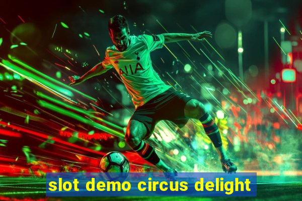 slot demo circus delight